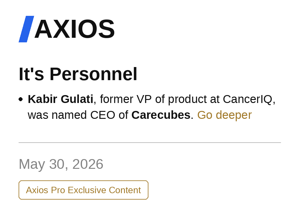 As seen in Axios: Carecubes Names Kabir Gulati as CEO, Founder Alex Laskey to Transition to Executive Chairman